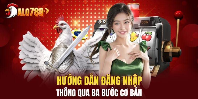 Cách vào nhà cái nhanh chóng qua ba bước dễ nhớ